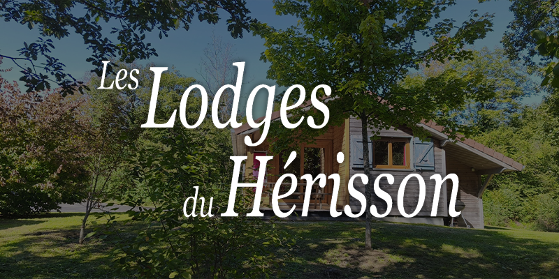 Lodges du hérisson la forge
